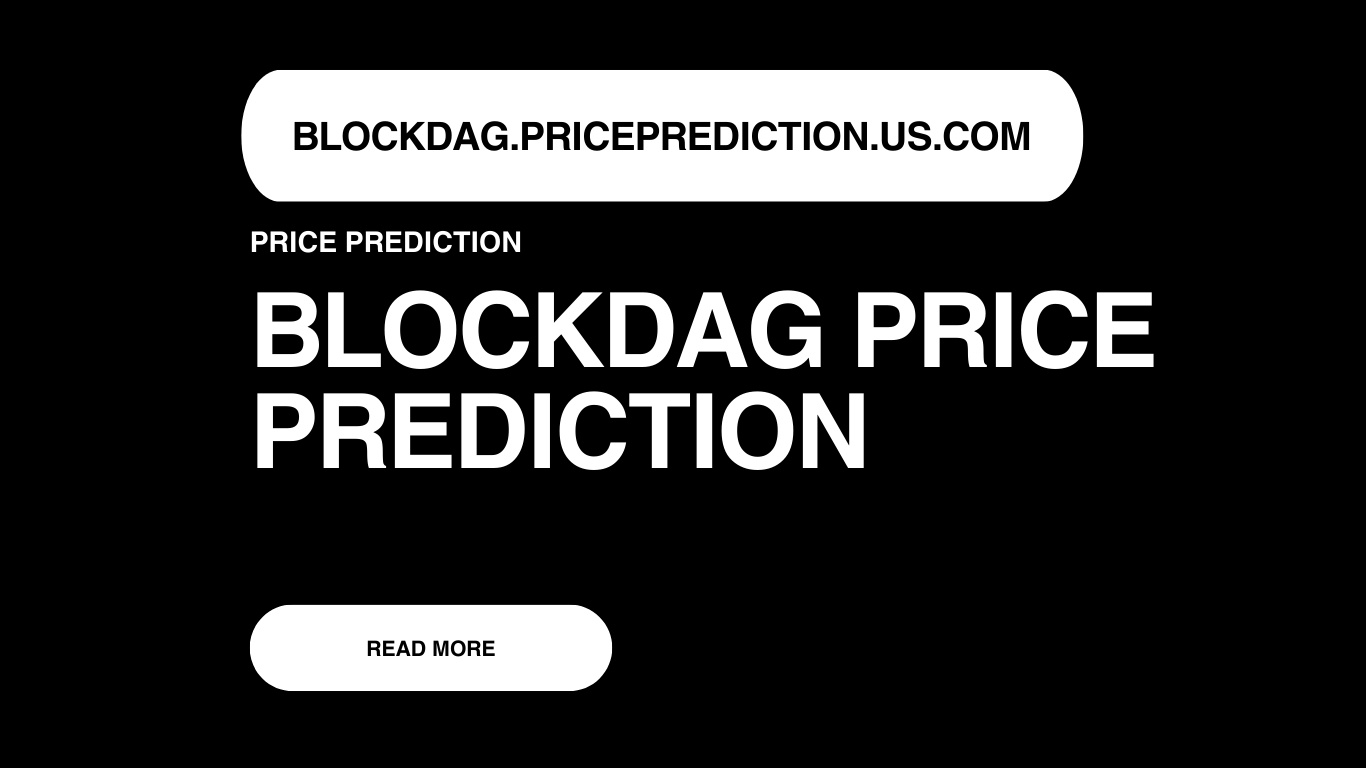Blockdag Price Prediction | Blockdag Forecast 2025, 2030, 2040